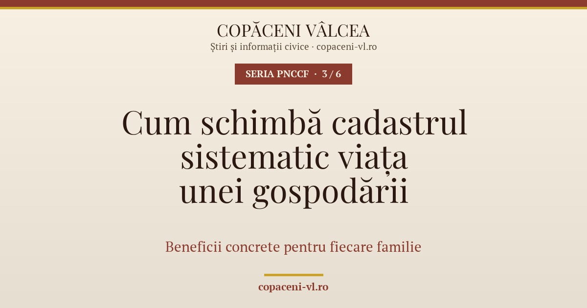 PNCCF — Cum schimbă cadastrul sistematic viața unei gospodării